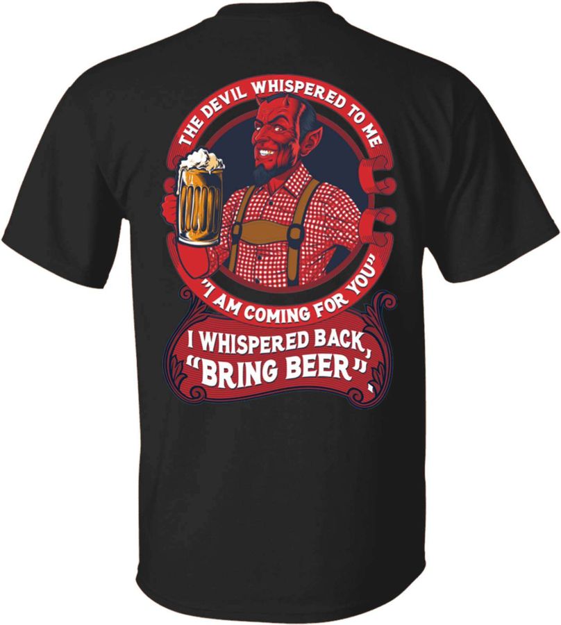 Beer The Devil Red – The devil whispered to me i am coming for you i whispered back bring beer
