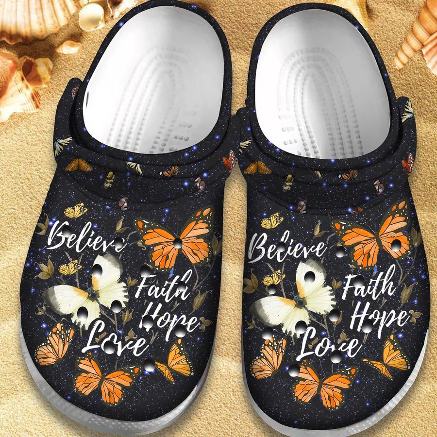 Believe Faith Hope Love Butterfly Shoes Crocs Clog Gift For Women