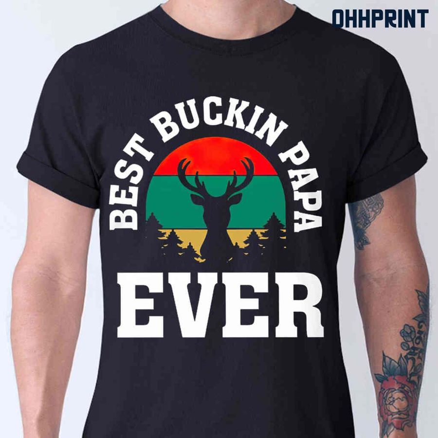 Best Buckin Papa Ever Vintage Tshirts Black