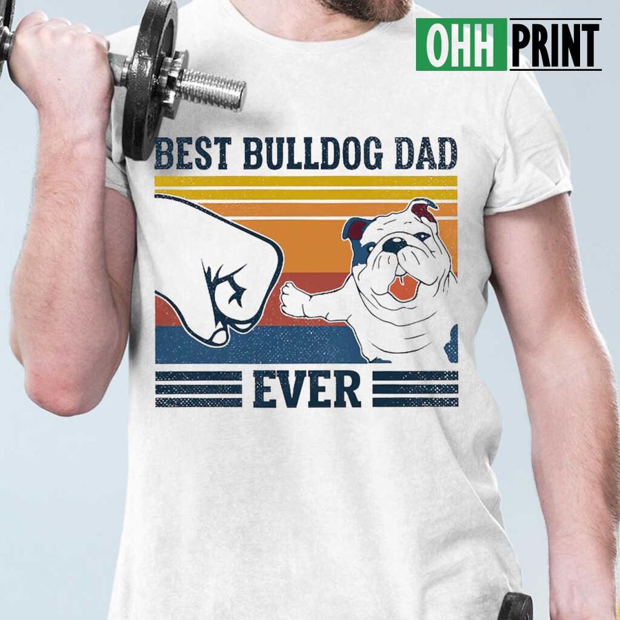 Best Bulldog Dad Ever Vintage Retro Tshirts White