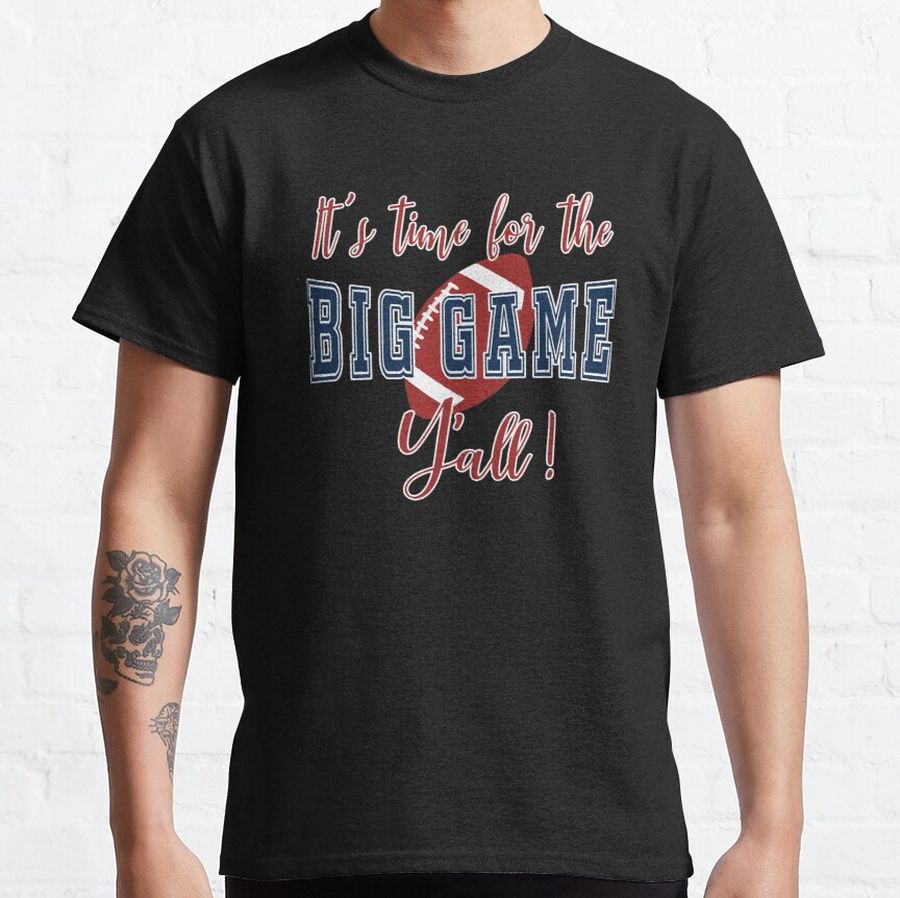 Big Football Game Y'all KC TB Championship. Classic T-Shirt