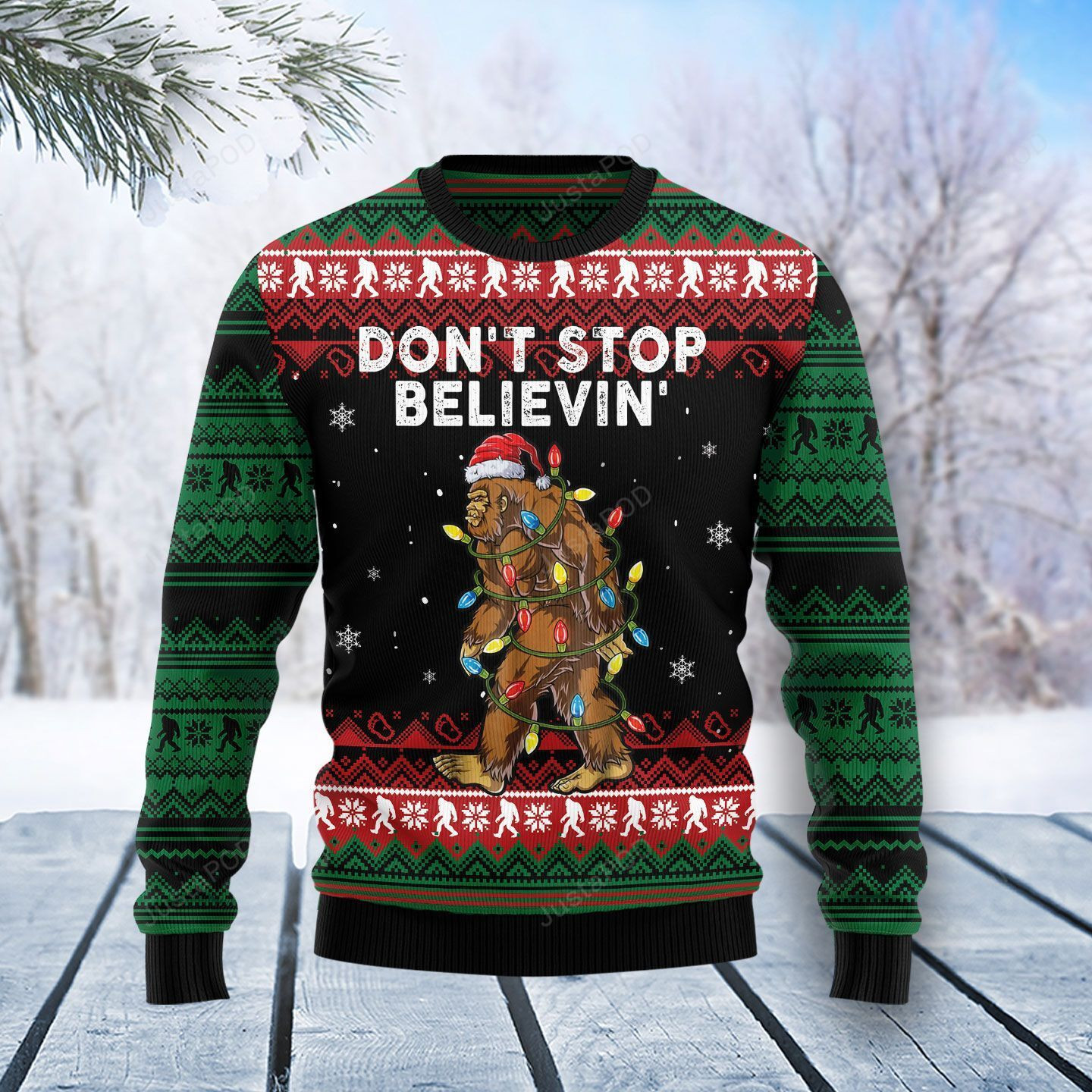 Bigfoot Dont Stop Believing Ugly Christmas Sweater Ugly Sweater Christmas