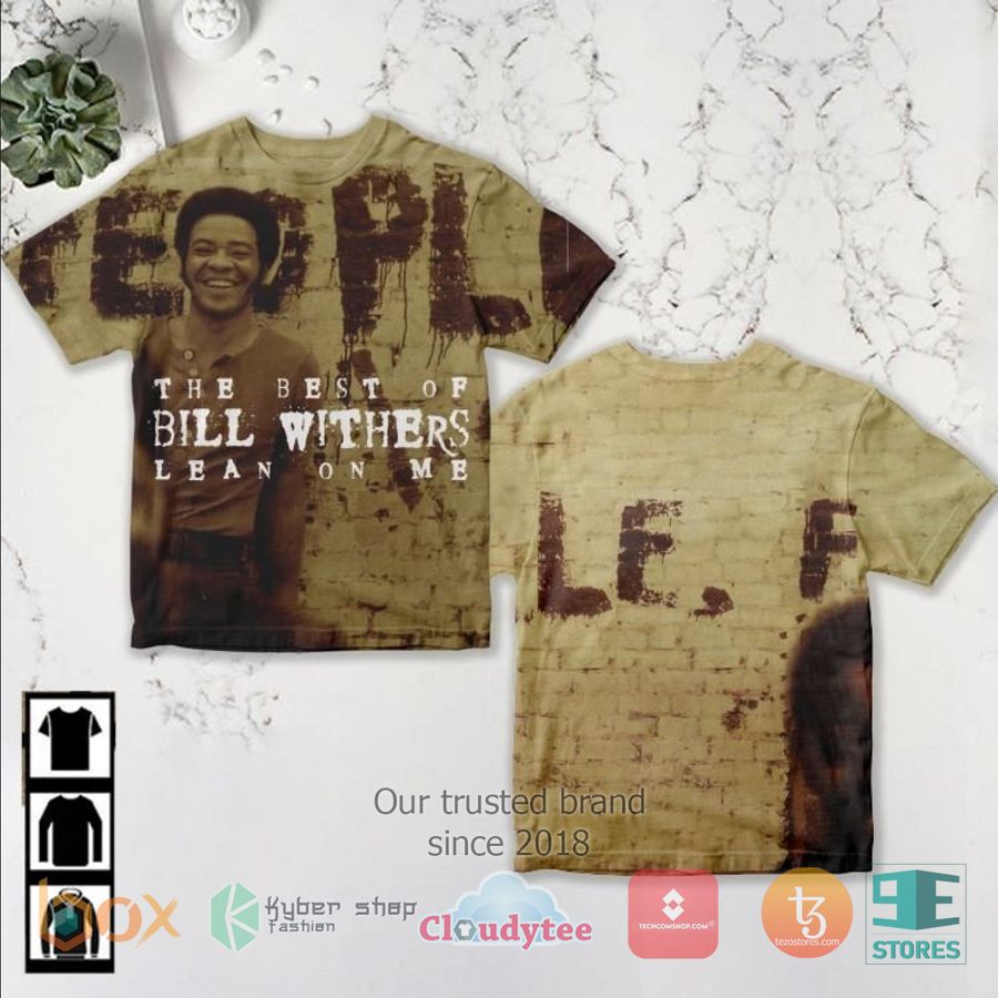 Bill Withers Lean On Me Album 3D T-Shirt – LIMITED EDITION