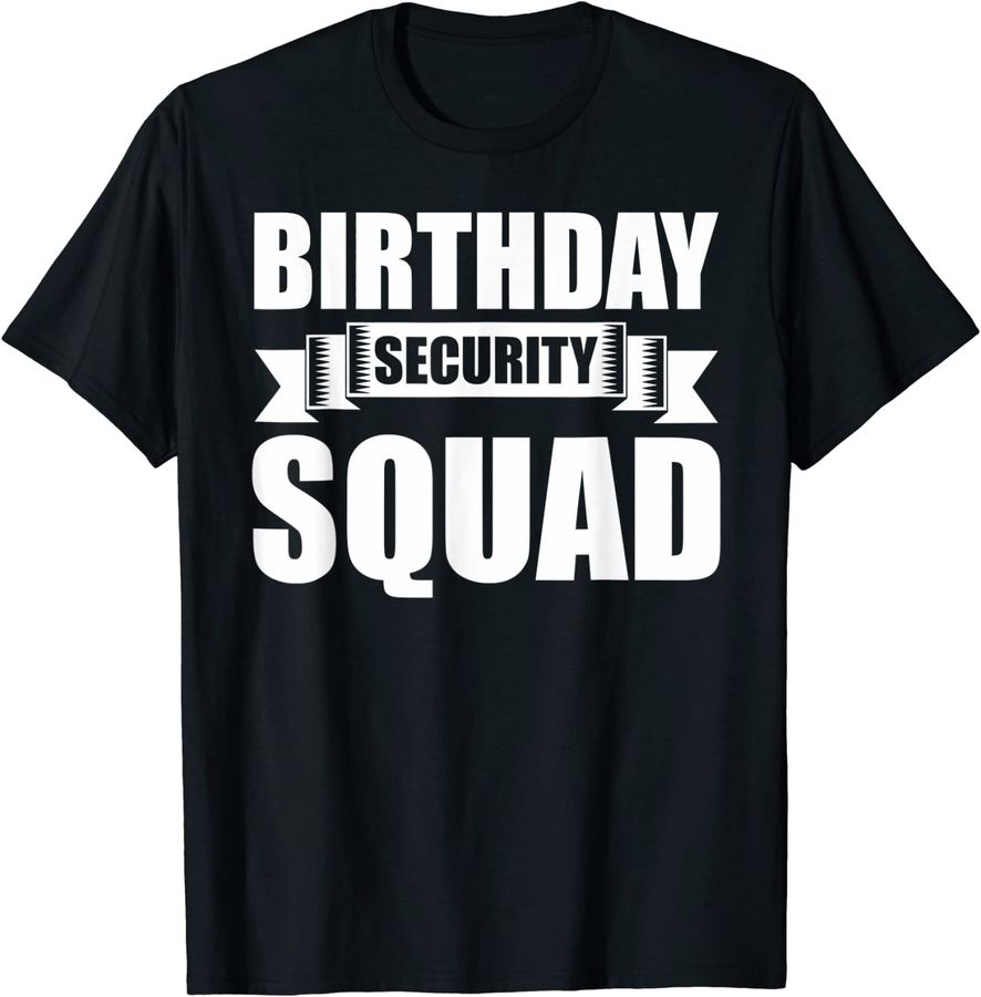 Birthday Security Squad