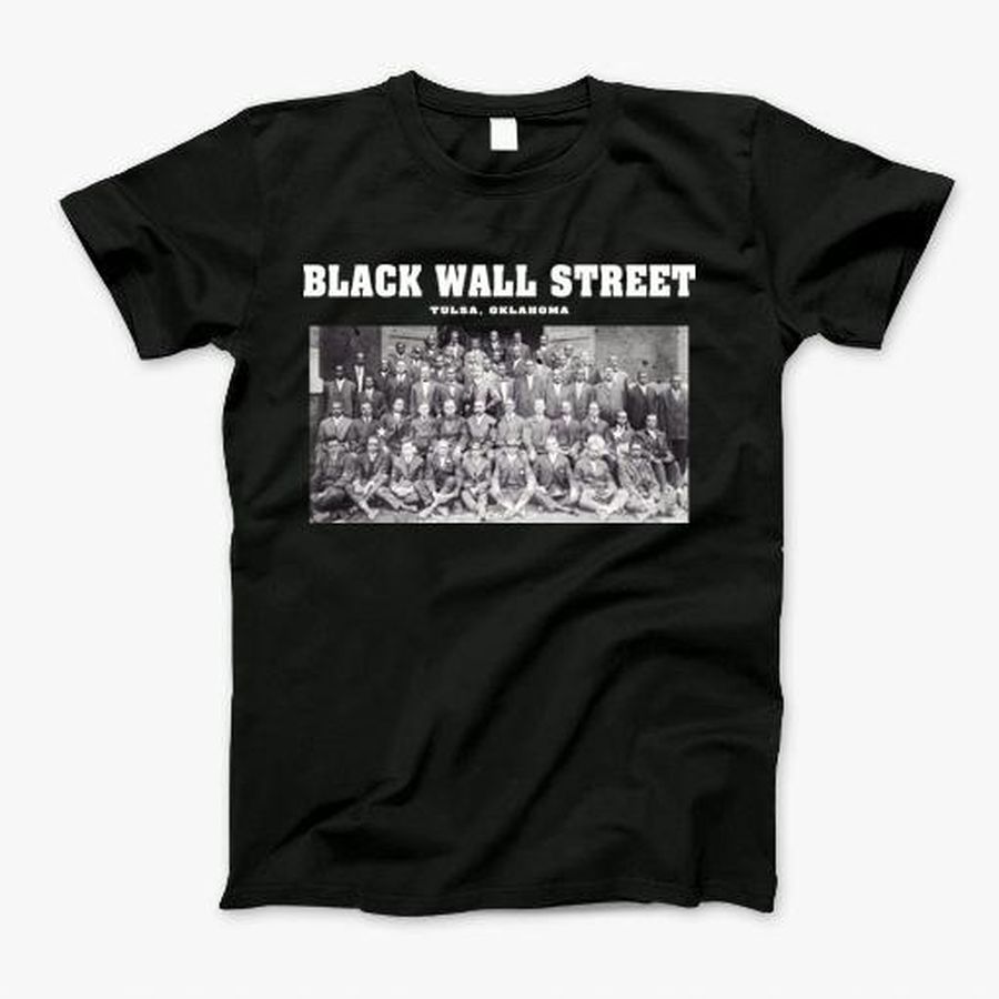 Black Wall Street Merchandise T-Shirt, Tshirt, Hoodie, Sweatshirt, Long Sleeve, Youth, Personalized shirt, funny shirts, gift shirts, Graphic Tee