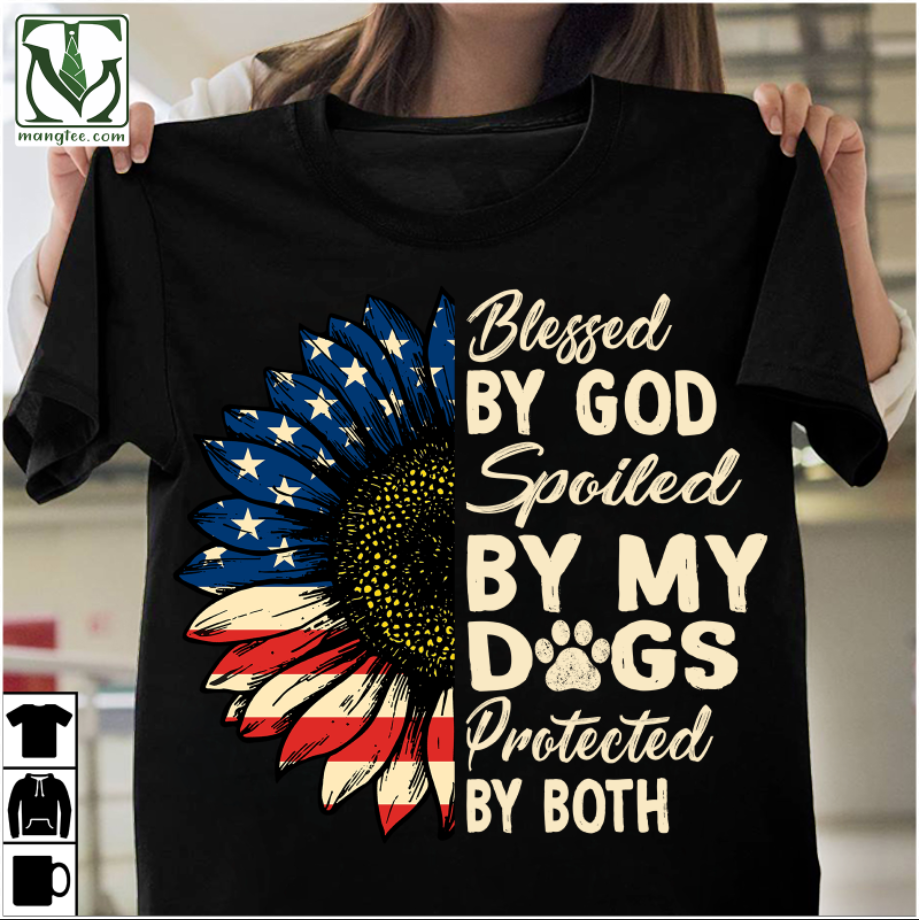 Blessed by god spoiled by my dogs protected by both – Sunflower america flag, dog lover