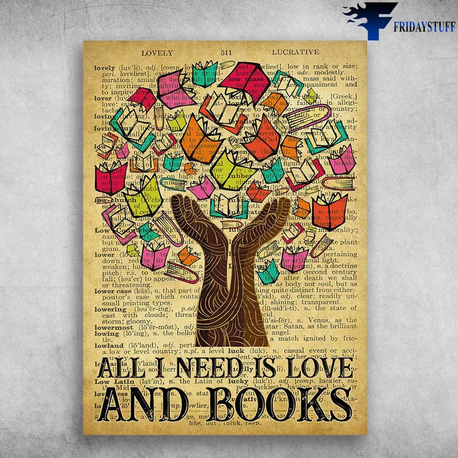 Book Tree, Book Lover and All I Need Is Love, And Books Poster