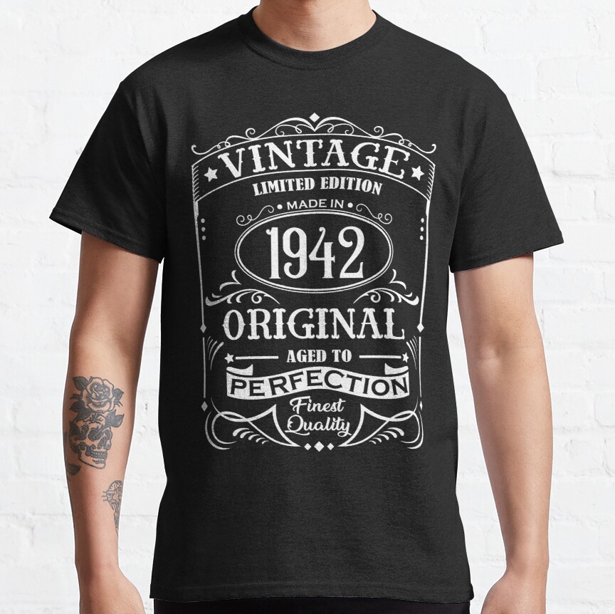 Born 1942 birthday shirt Vintage Limited Edition Original Aged to Perfection Classic T-Shirt