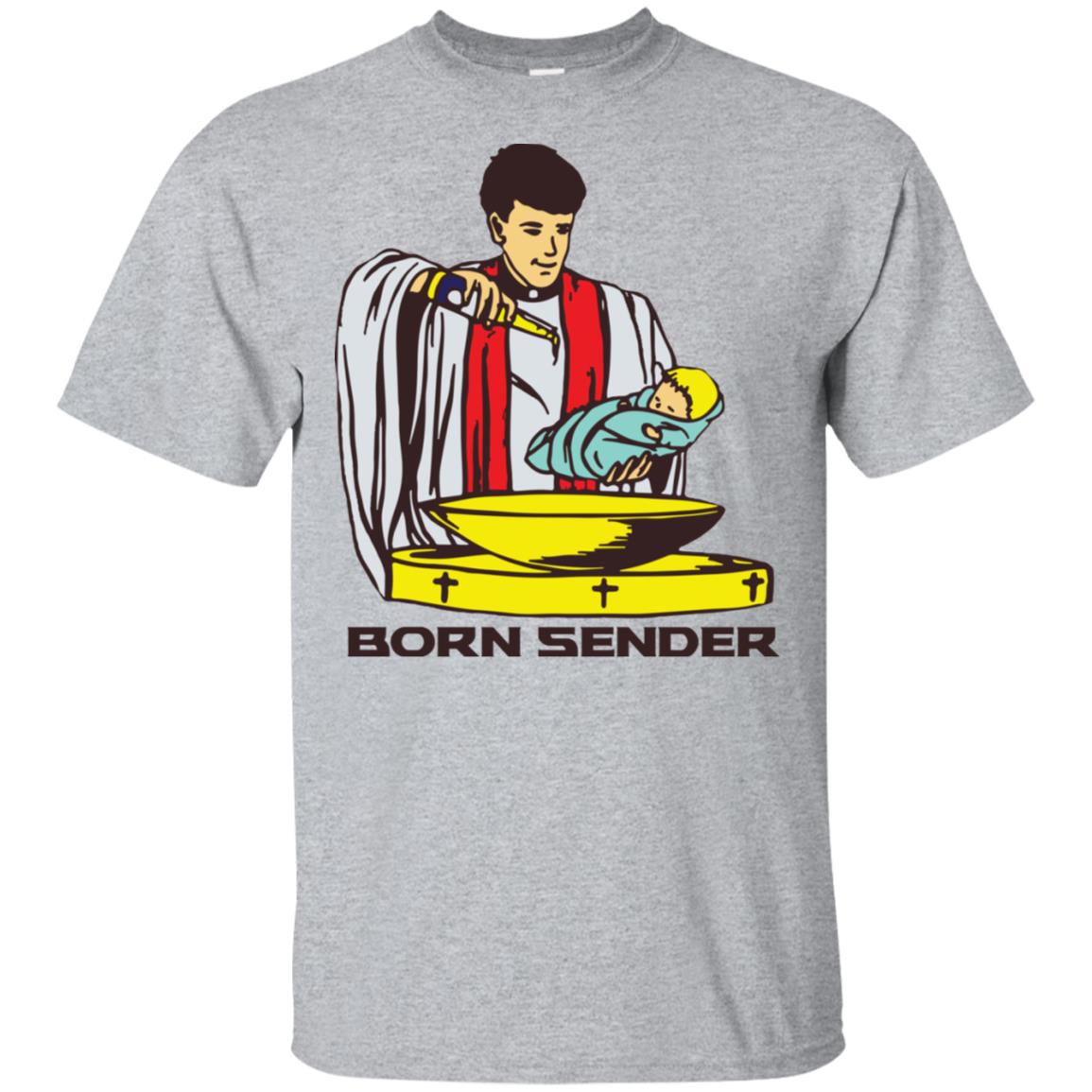Born Sender Men’s And Women’s T-Shirts, hoodie