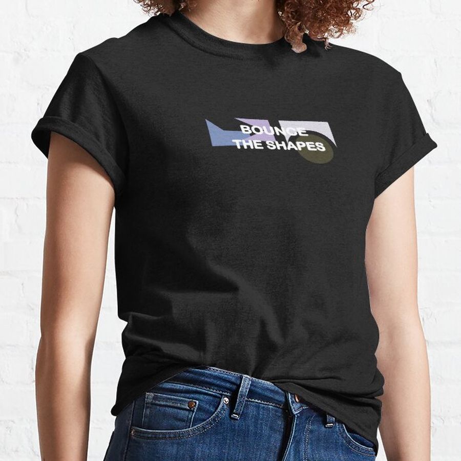 Bounce The Shapes Classic T-Shirt