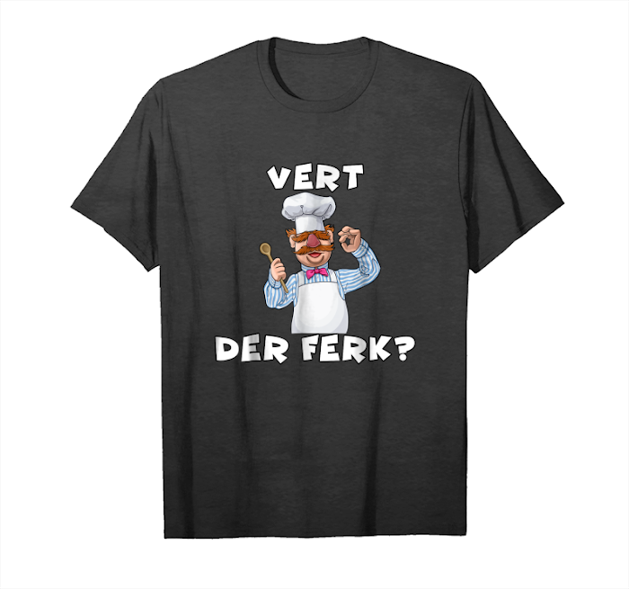 Buy Now Vert Der Ferk Chef T Shirt_1 Unisex T-Shirt