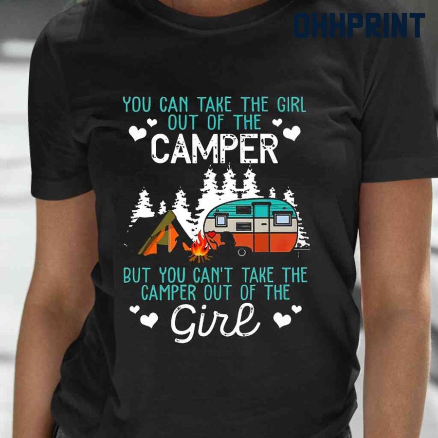 Camping You Can't Take The Camper Out Of The Girl Tshirts Black