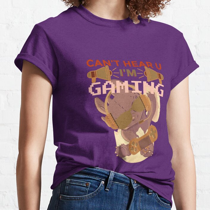 CAN'T HEAR YOU I'M GAMING T-Shirt and Stuff Kits Gift Classic T-Shirt