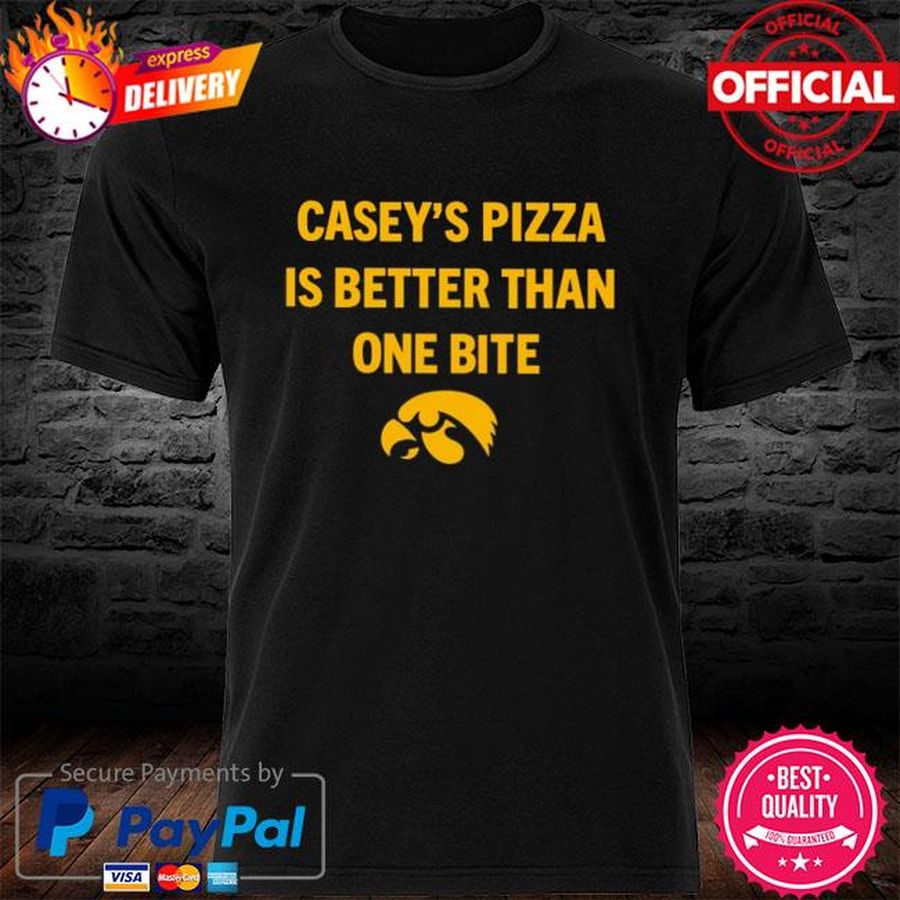 Casey's Pizza Is Better Than One Bite Shirt
