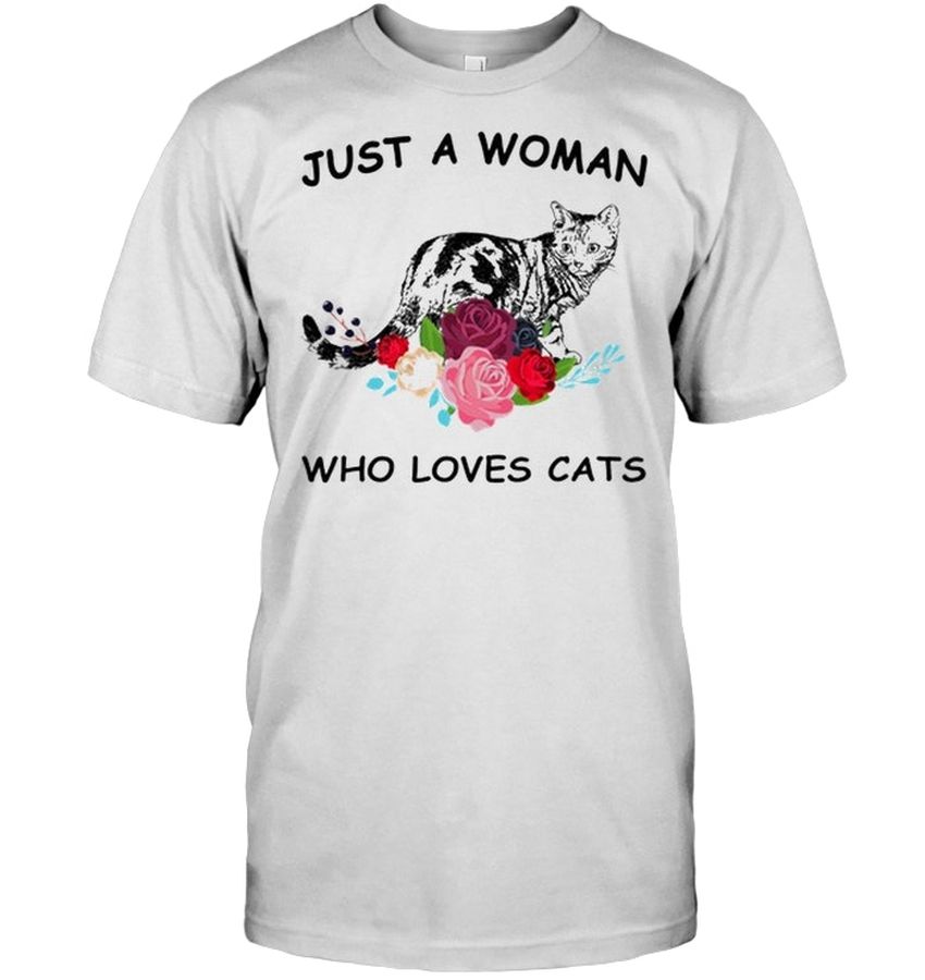 Cat Woman Just A Woman Who Love Cats