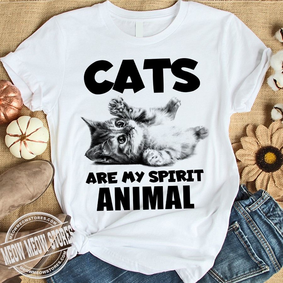 Cats are my spirit animal – Kitty cat