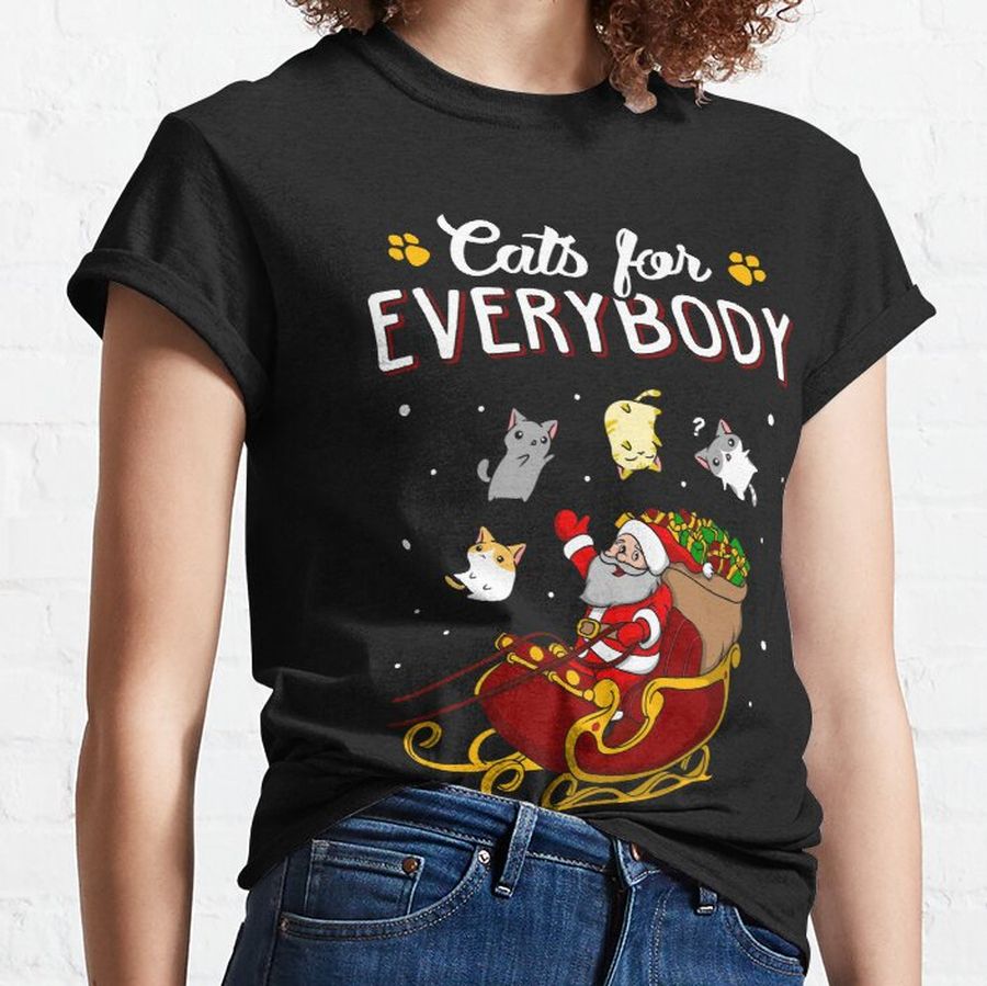 Cats For Everybody Funny Ugly Christmas Sweatshirt Classic T-Shirt