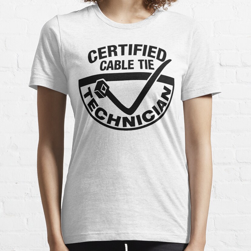 Certified Cable Tie Technician Essential T-Shirt