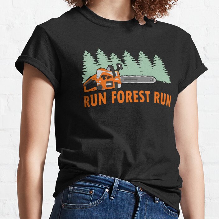 Chainsaw Run Forest Run Funny Lumberjack stihl s Classic T-Shirt
