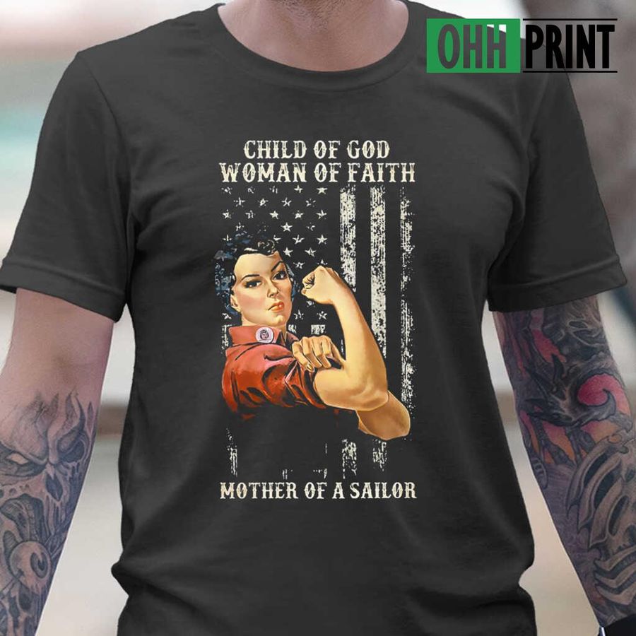 Child Of God Woman Of Faith Mother Of A Sailor Tshirts Black
