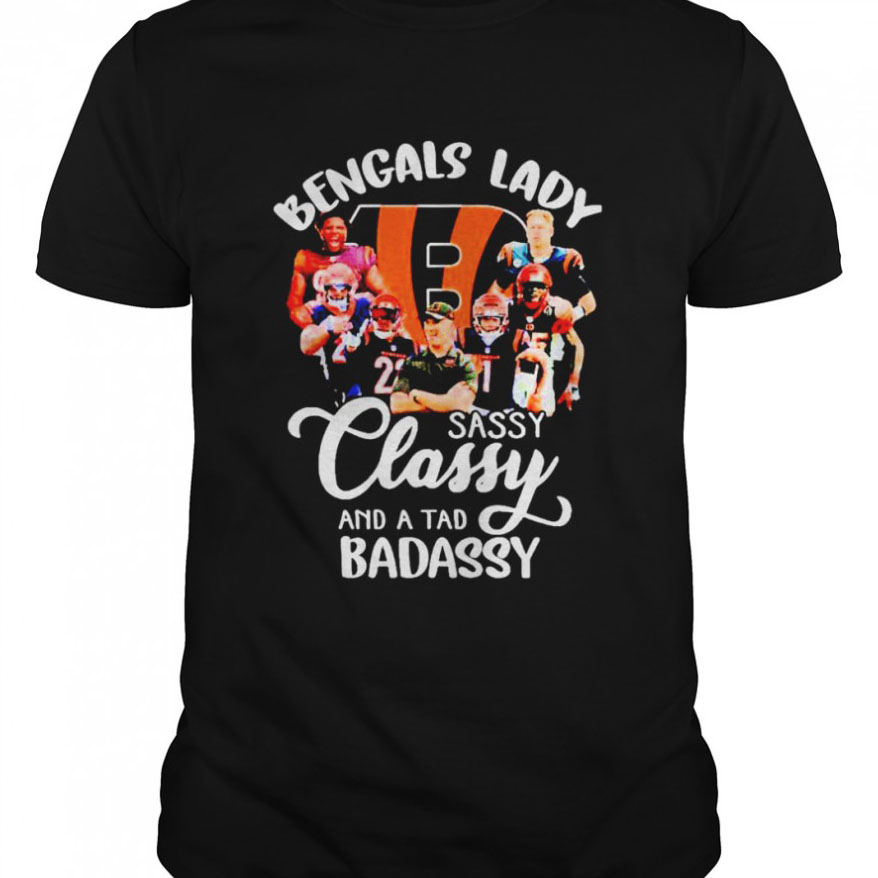 Cincinnati Bengals lady sassy classy and a tad badassy shirt