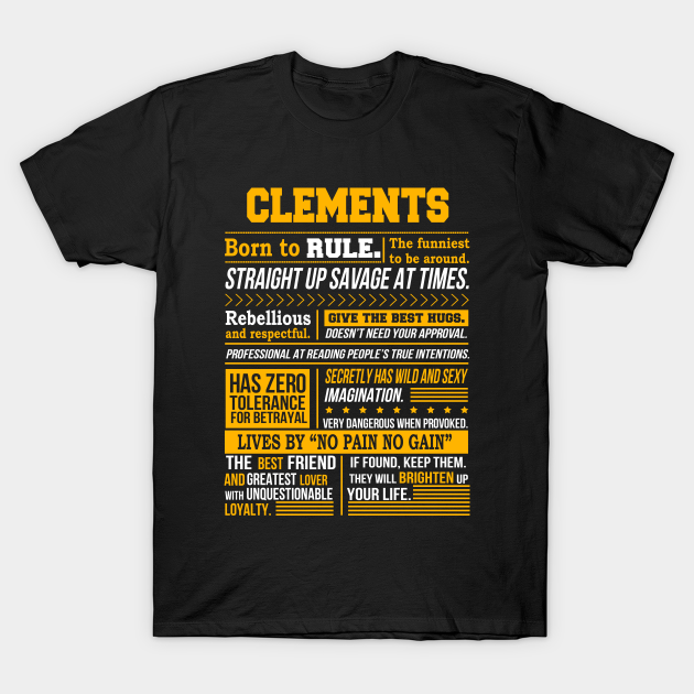 Clements Name Shirt Clements Born To Rule T-shirt, Hoodie, SweatShirt, Long Sleeve