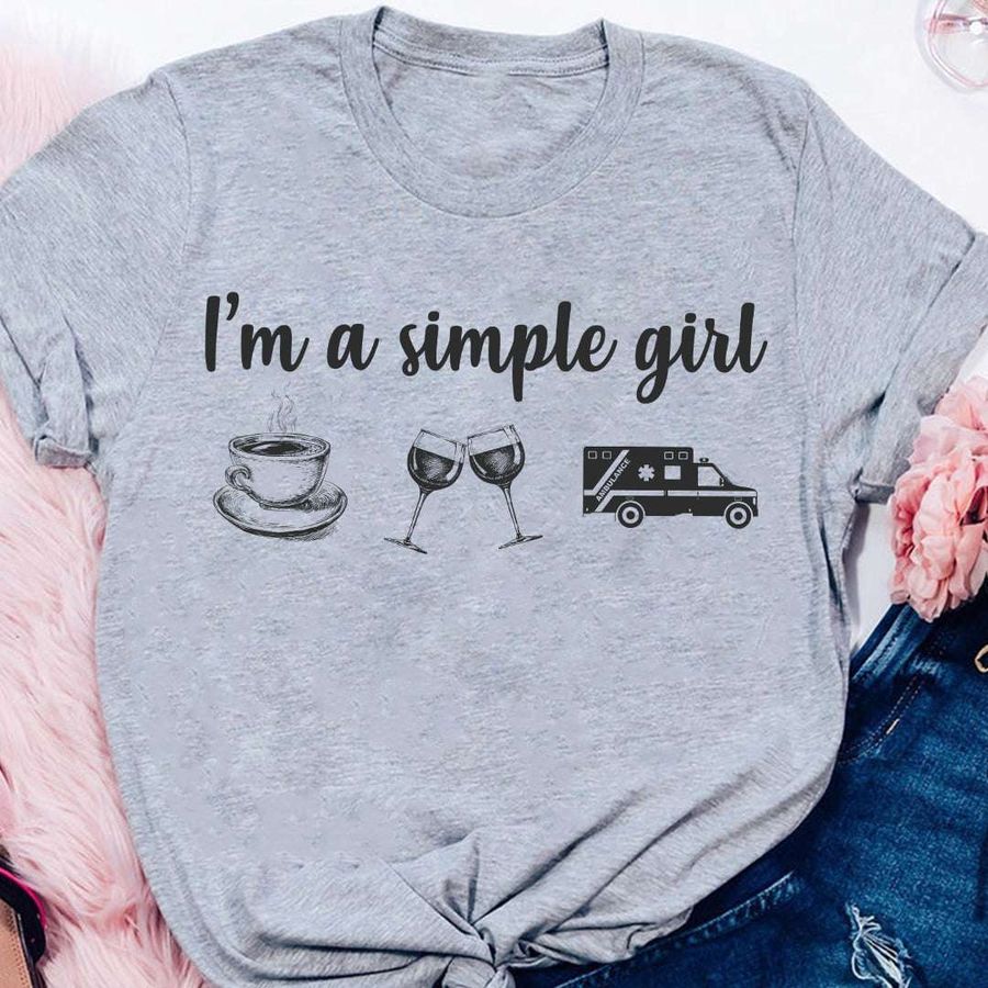 Coffee Wine Ambulance – I'm a simple girl