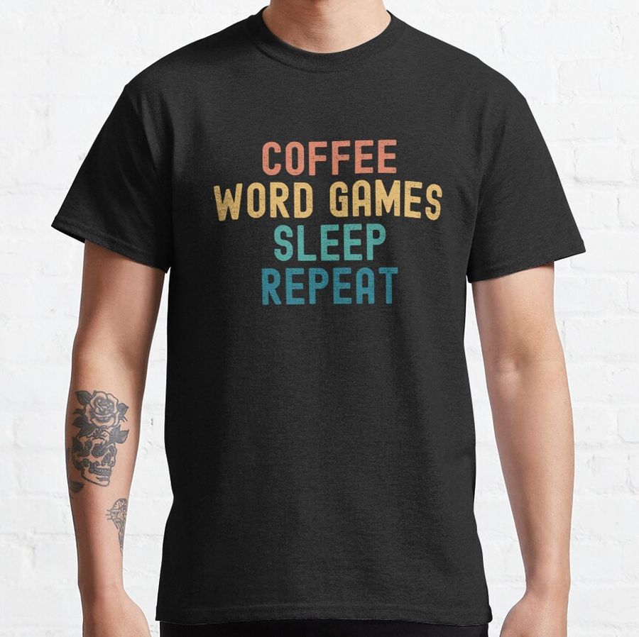 Coffee Word Games Sleep Repeat - Funny Word Games and Coffee Gift Classic T-Shirt
