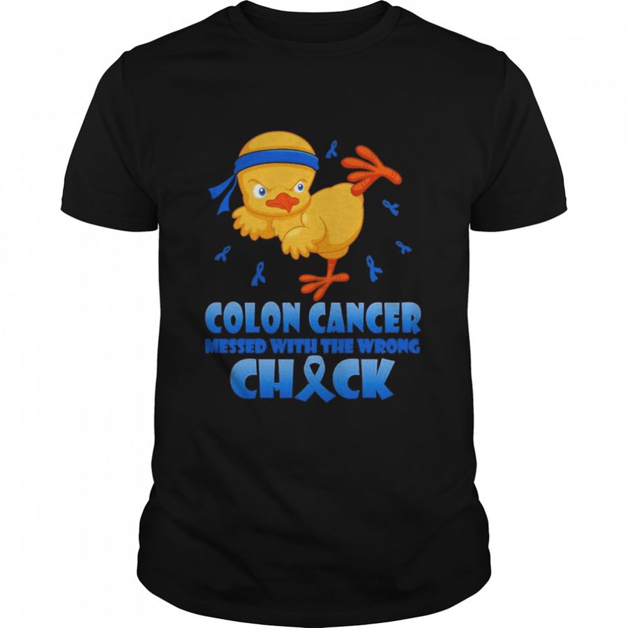 Colon Cancer Messed With The Wrong Chick Shirt
