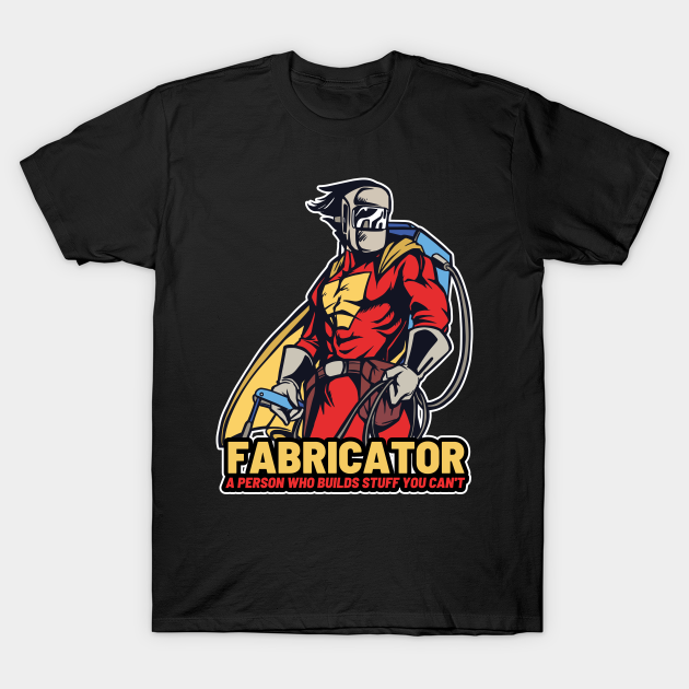 Cool Fabricator Apparel For Welders T-shirt, Hoodie, SweatShirt, Long Sleeve