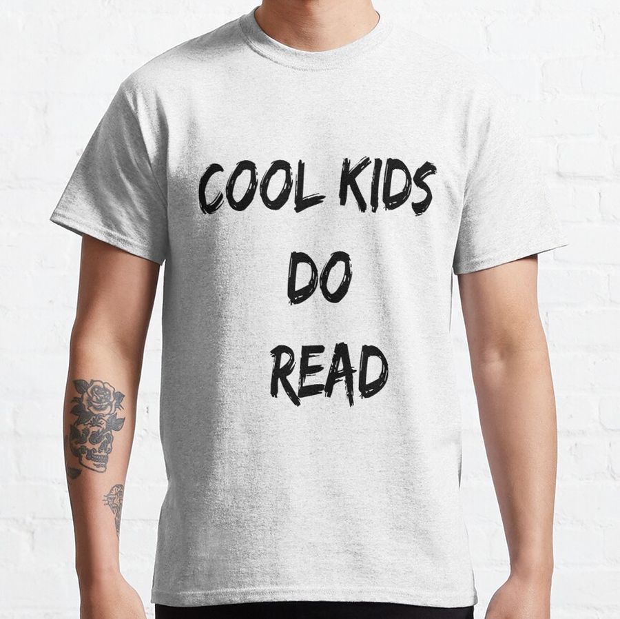 Cool Kids Do Read Classic T-Shirt