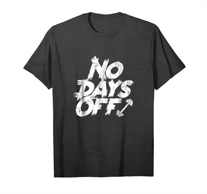 Cool No Days Off T Shirt Unisex T-Shirt