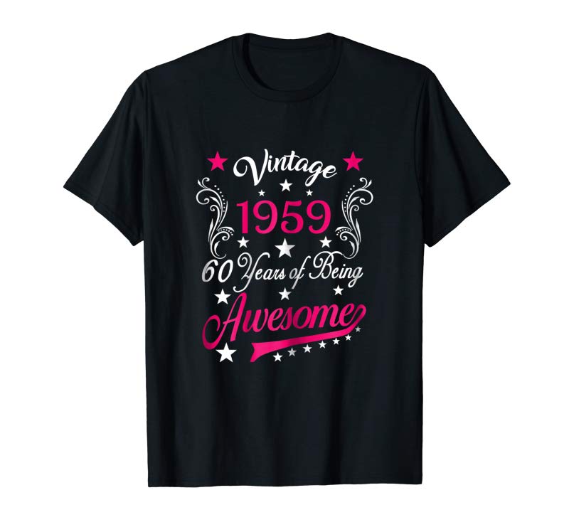 Cool Womens Vintage 1959 60th Birthday Gift 60 Years Old Funny T-Shirt