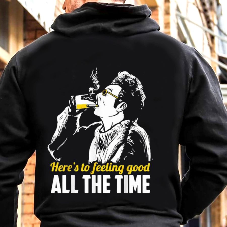 Cosmo Kramer Heres To Feeling Good Alls The Times Shirt