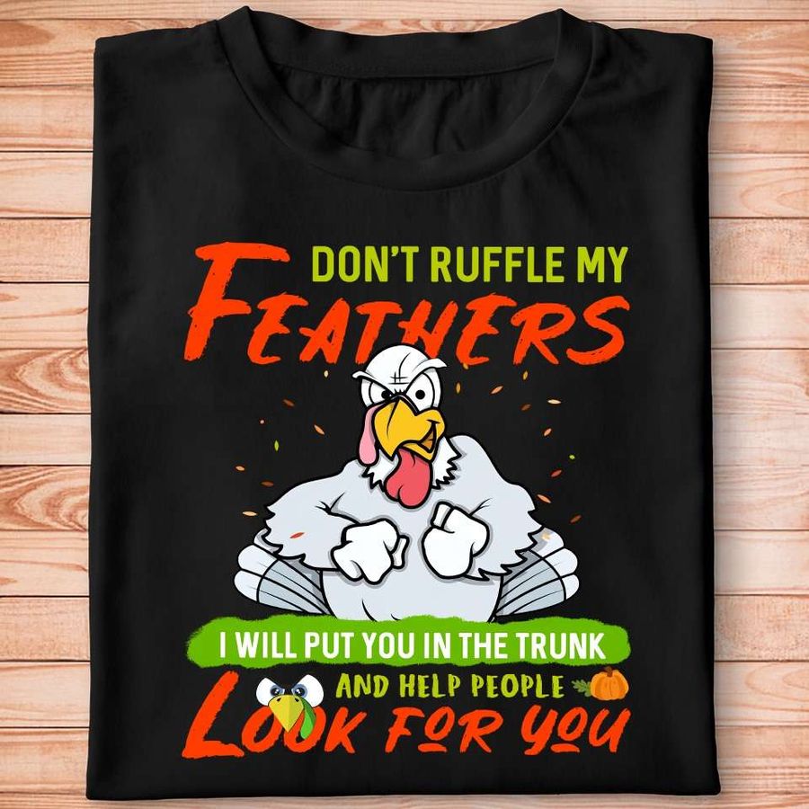 Crazy Chicken – Don't ruffle my feathers i will put you in the trunk