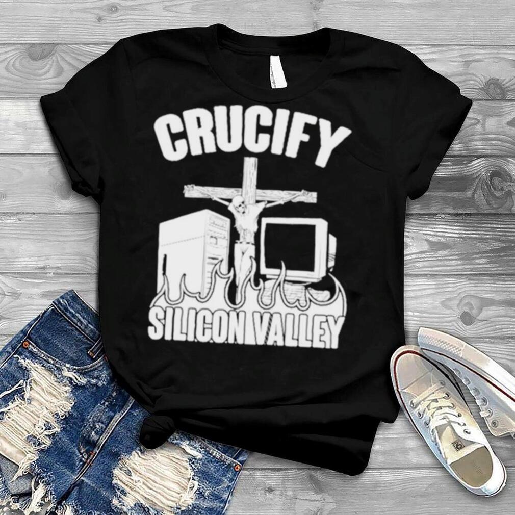 Crucify silicon valley shirt