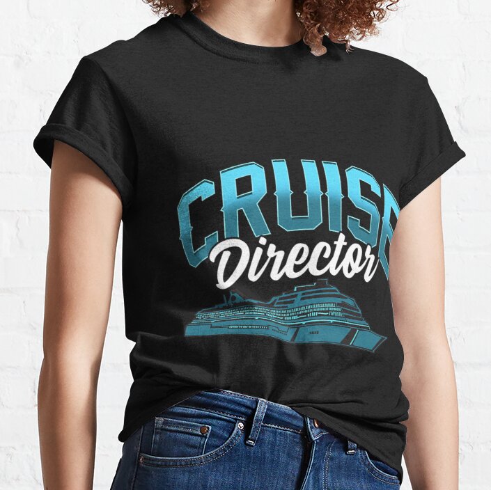Cruise Director Awesome Cruising Vacation Boating Classic T-Shirt