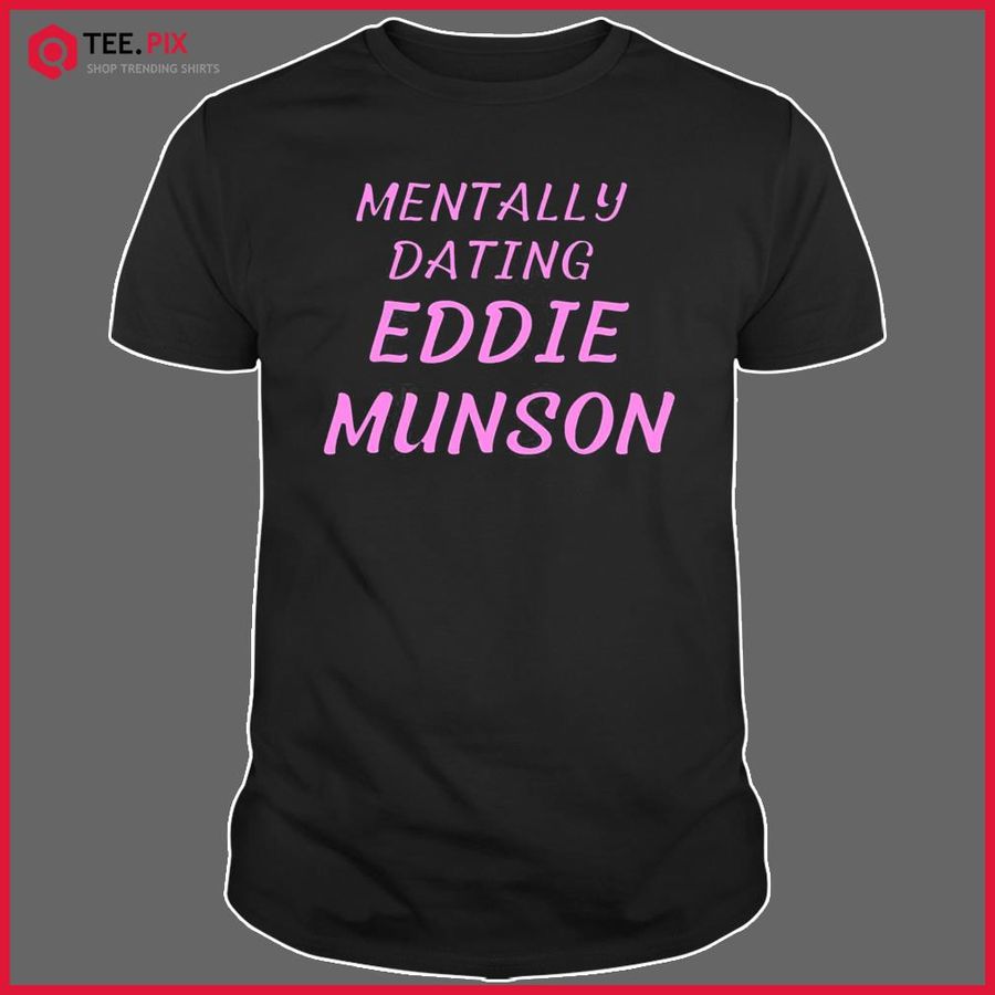 Crushing On Eddie Munson Stranger Things Shirt