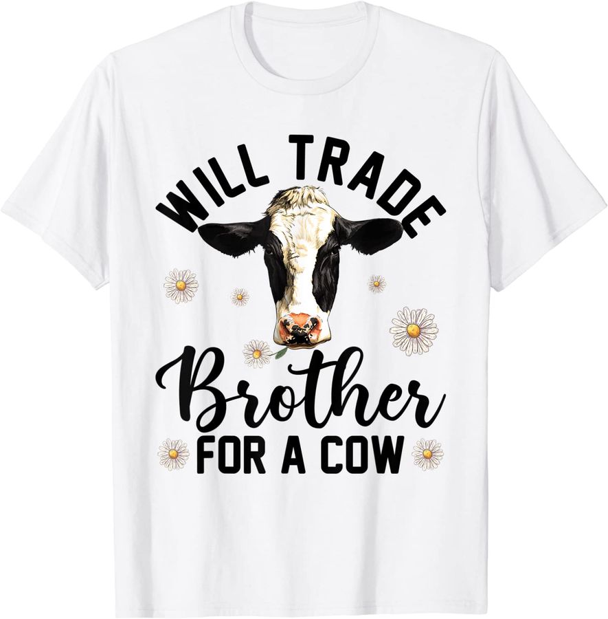 Cute Will Trade Brother For A Cow Lover Farmer Family Bro