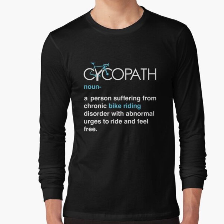 Cycopath Funny Cycling Long Sleeve T-Shirt