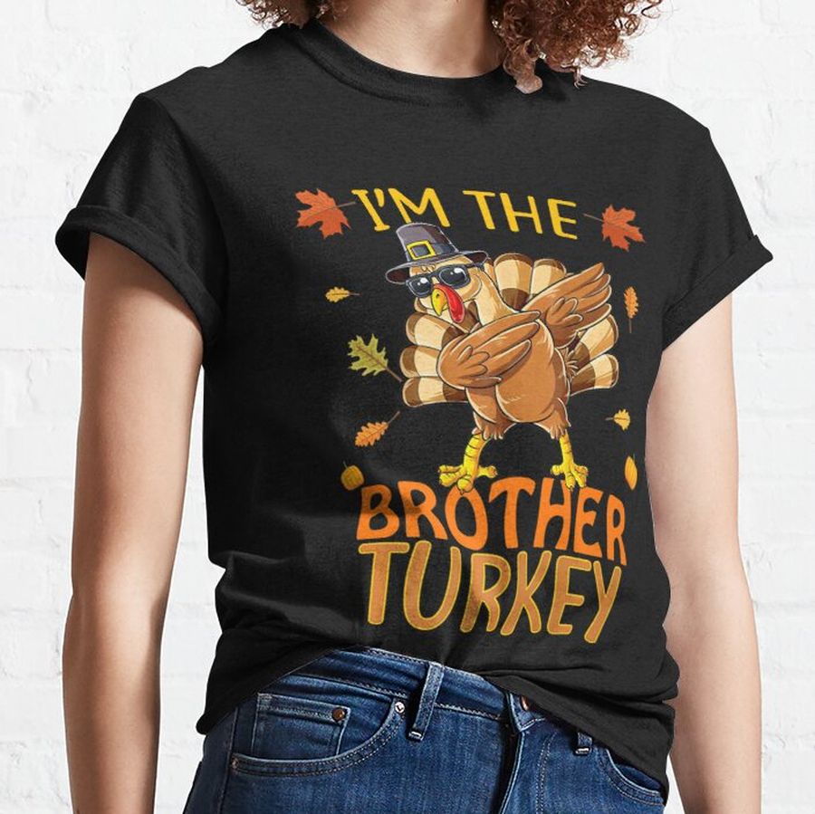 Dabbing Brother Turkey Matching Family Group Thanksgiving Classic T-Shirt