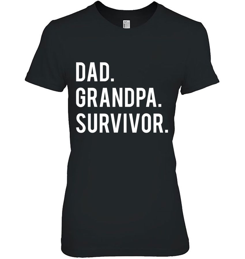 Dad Grandpa Shirt Survivor Gifts Cancer Surgery Veteran