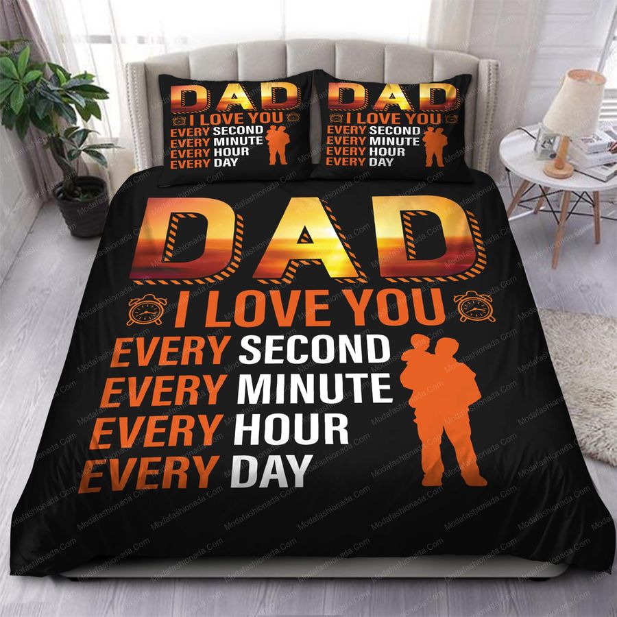 Dad I Love You Every Second Every Minute Every Hour Every Day Bedding Sets