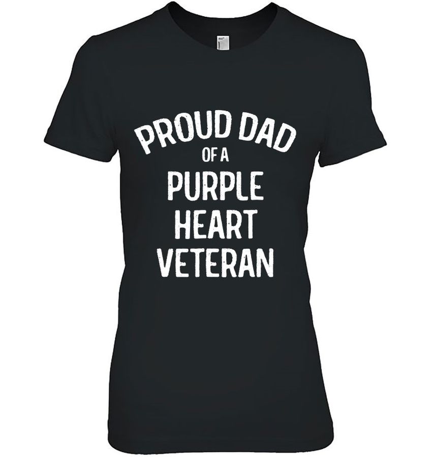 Dad Of Purple Heart Veteran Shirt Proud Military Family Gift