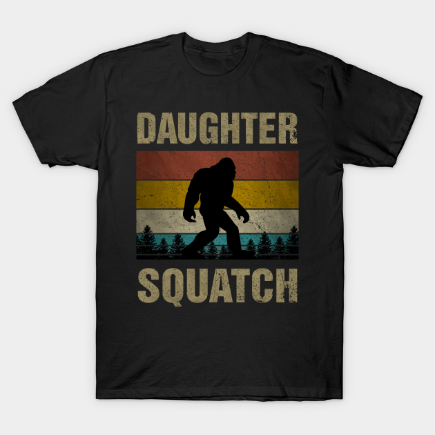 Daughter Squatch Bigfoot Daughter Sasquatch Yeti Family Matching T-shirt, Hoodie, SweatShirt, Long Sleeve