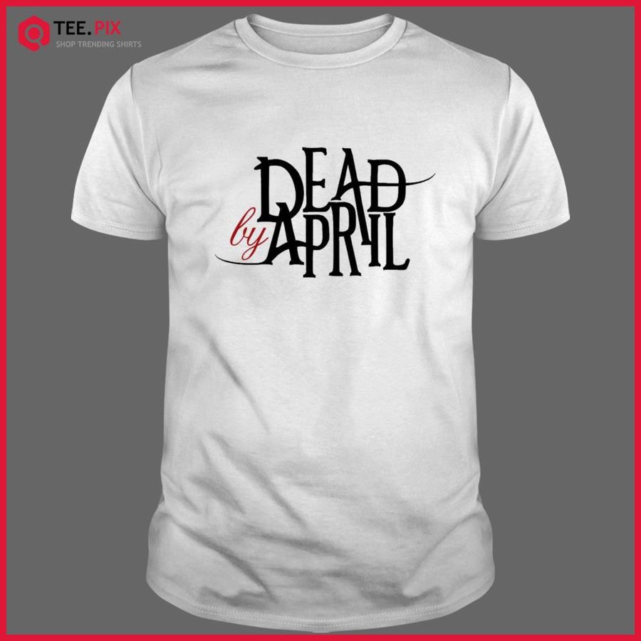 Dead By April Band Shirt