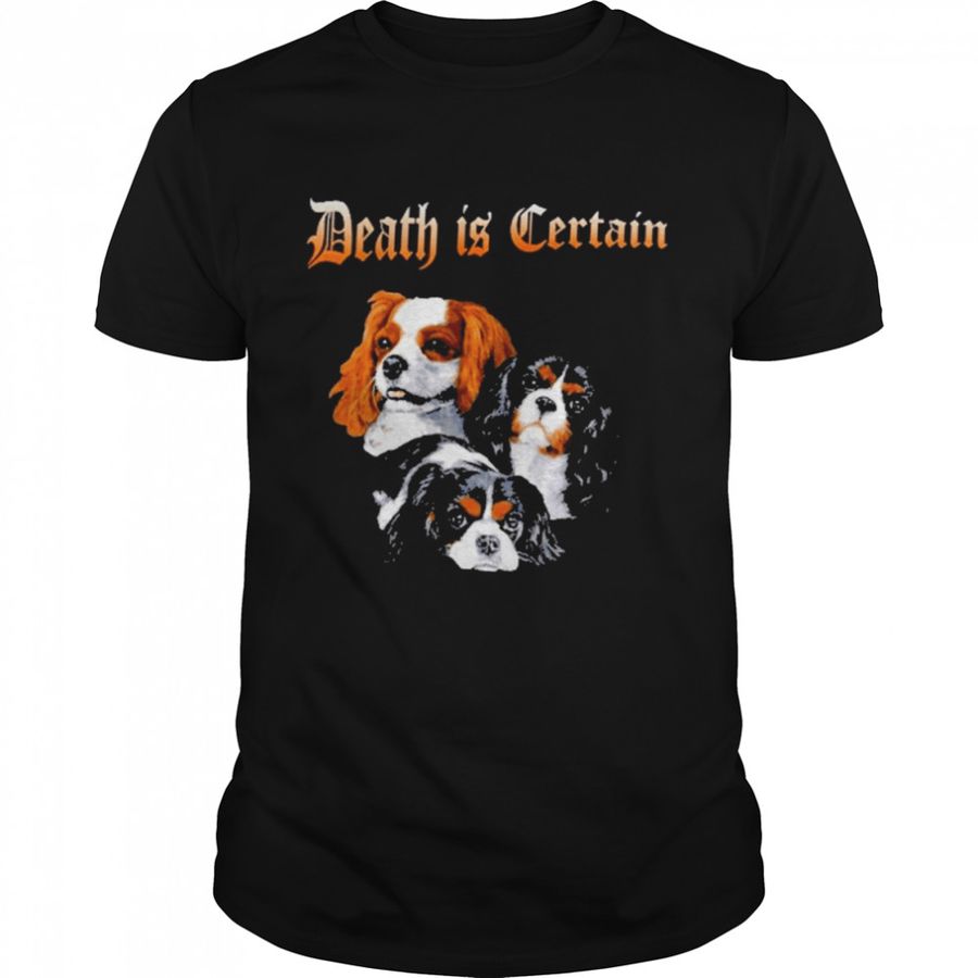 Death Is Certain Shirt