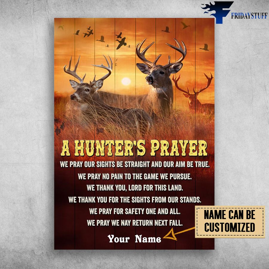 Deer Hunting, A Hunter's Prayer, We Pray Our Sights Be Straight Customized Personalized NAME Poster