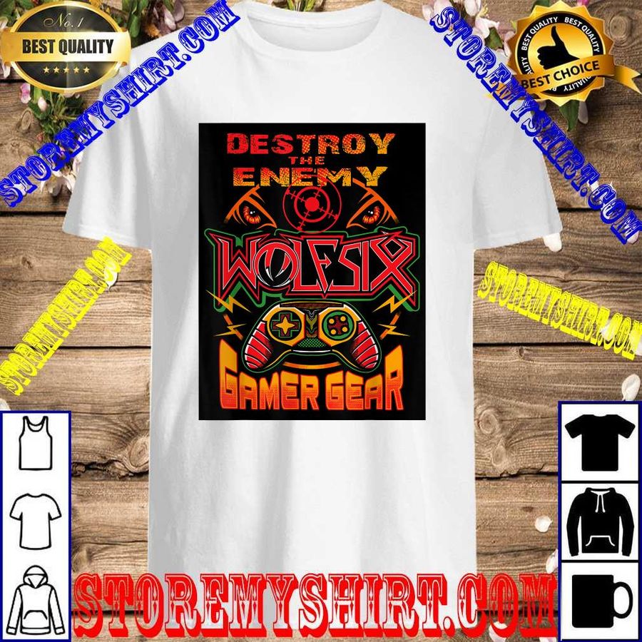 Destroy The Enemy Wolfsix Gamer Gear T-Shirt