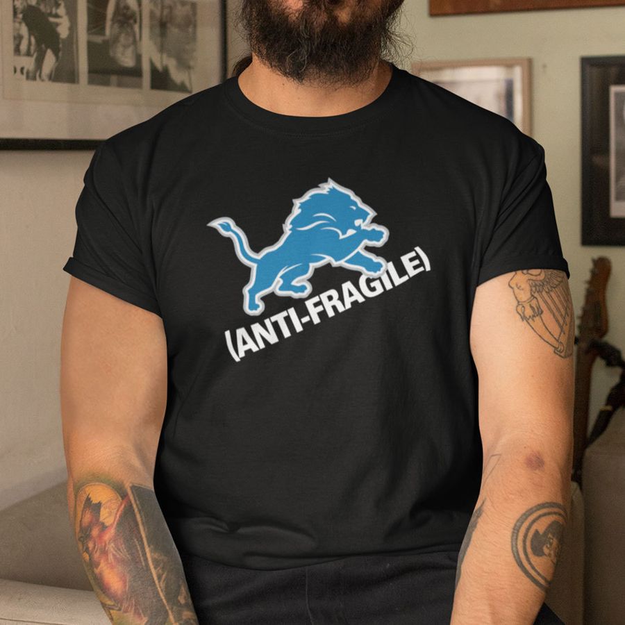Detroit Lions Anti-Fragile Shirt